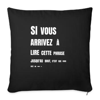 If you manage to read this sentence - good view - Sofa pillowcase 17,3'' x 17,3'' (45 x 45 cm) - black - Front