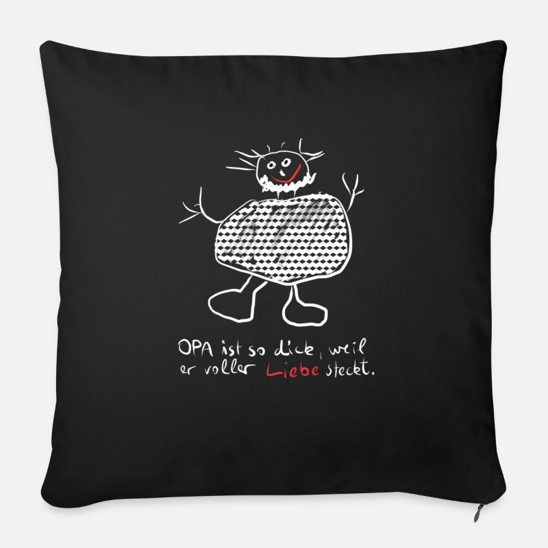 Opa ist so dick, weil er voller Liebe steckt - Sofakissenbezug 45 x 45 cm - Schwarz