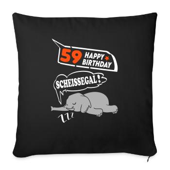 Geburtstag 59 Jahre Birthday Elefant Scheissegal - Sofakissenbezug 45 x 45 cm - Schwarz - Vorne