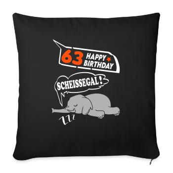 Geburtstag 63 Jahre Birthday Elefant Scheissegal - Sofakissenbezug 45 x 45 cm - Schwarz - Vorne