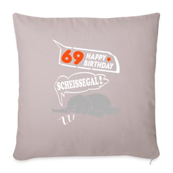 Geburtstag 69 Jahre Birthday Elefant Scheissegal - Sofakissenbezug 45 x 45 cm - helles Taupe - Vorne
