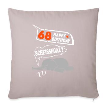 Geburtstag 68 Jahre Birthday Elefant Scheissegal - Sofakissenbezug 45 x 45 cm - helles Taupe - Vorne