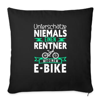 Unterschätze niemals einen Rentner mit einem Ebike - Sofakissenbezug 45 x 45 cm - Schwarz - Vorne
