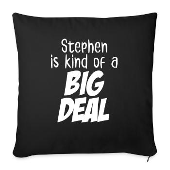 Stephen is Kind of a Big Deal - Sofa pillowcase 17,3'' x 17,3'' (45 x 45 cm) - black - Front