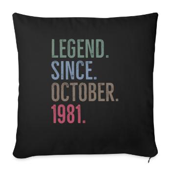 Legende seit Oktober 1981 - Sofakissenbezug 45 x 45 cm - Schwarz - Vorne