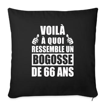 bogosse de 66 ans / humour anniversaire 66 ans - Housse de coussin décorative 45 x 45 cm - noir - Devant