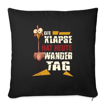 meme coole sprüche klapse hat wandertag - Sofakissenbezug 45 x 45 cm - Schwarz - Vorne