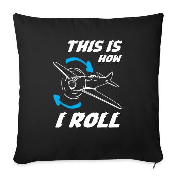 Pilot This is How I Roll - Sofa pillowcase 17,3'' x 17,3'' (45 x 45 cm) - black - Front