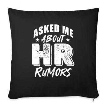 Ask me about HR rumours - Sofakissenbezug 45 x 45 cm - Schwarz - Vorne