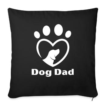 Dog Dad - Sofakissenbezug 45 x 45 cm - Schwarz - Vorne