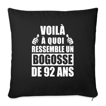 bogosse de 92 ans / cadeau anniversaire 92 ans - Housse de coussin décorative 45 x 45 cm - noir - Devant