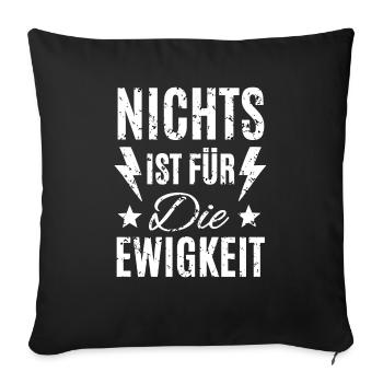 Nothing is for eternity - Sofa pillowcase 17,3'' x 17,3'' (45 x 45 cm) - black - Front