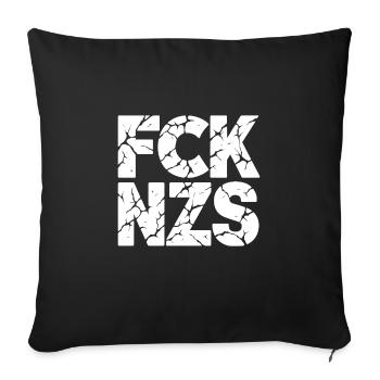 FCK NZS – Klare Kante gegen Faschismus - Sofakissenbezug 45 x 45 cm - Schwarz - Vorne