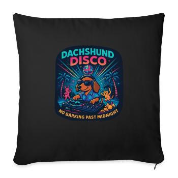 Dachshund Disco – Kein Bellen nachts - Sofakissenbezug 45 x 45 cm - Schwarz - Vorne
