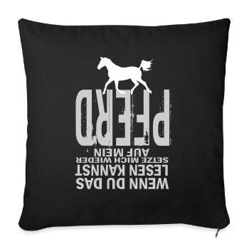 Pferd Lustiger Spruch Wenn du das Lesen Kannst - Sofakissenbezug 45 x 45 cm - Schwarz - Vorne