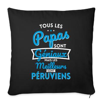 Papas géniaux mais les meilleurs sont Péruviens - Housse de coussin décorative 45 x 45 cm - noir - Devant