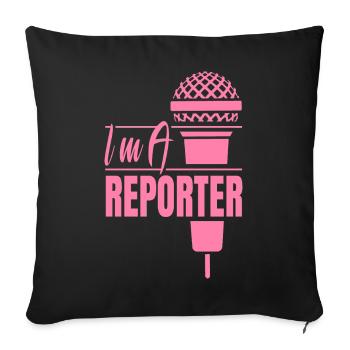 I am reporter media correspondent journalist - Sofa pillowcase 17,3'' x 17,3'' (45 x 45 cm) - black - Front