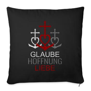 Glaube Hoffnung Liebe - Sofakissenbezug 45 x 45 cm - Schwarz - Vorne