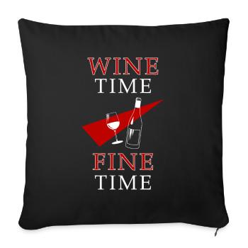 Wine Time Fine Time - Sofakissenbezug 45 x 45 cm - Schwarz - Vorne