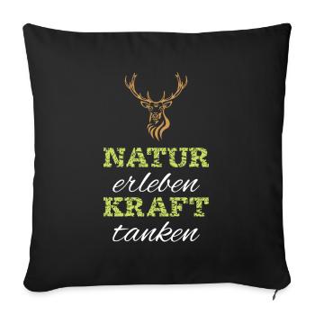 Experience nature, recharge your batteries - Sofa pillowcase 17,3'' x 17,3'' (45 x 45 cm) - black - Front
