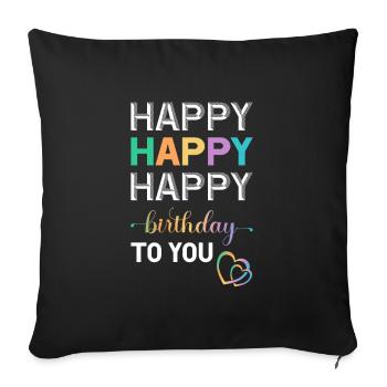 Happy Birthday to you - Sofa pillowcase 17,3'' x 17,3'' (45 x 45 cm) - black - Front