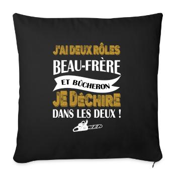 j'ai deux rôles beau-frère et bûcheron t-shirt - Housse de coussin décorative 45 x 45 cm - noir - Devant