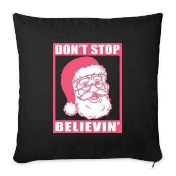 Noël Noël n’arrêtez pas Believin' Cadeau de Noël - Housse de coussin décorative 45 x 45 cm - noir - Devant
