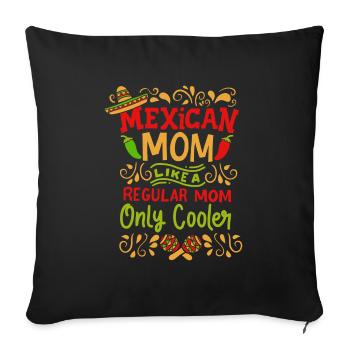 Mexican Mom A Regular Mom Only Cooler Funny - Sofa pillowcase 17,3'' x 17,3'' (45 x 45 cm) - black - Front