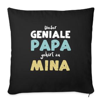 Dieser Geniale Papa Gehört Zu Mina - Sofakissenbezug 45 x 45 cm - Schwarz - Vorne