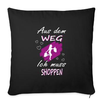 Shoppen Shopping Spruch Damen - Sofakissenbezug 45 x 45 cm - Schwarz - Vorne
