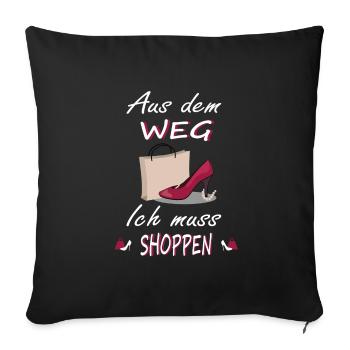 Ich muss Shoppen Shopping Design - Sofakissenbezug 45 x 45 cm - Schwarz - Vorne