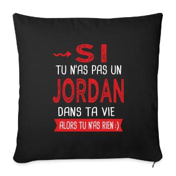 Jordan Si tu n as pas un jordan Cadeau humour - Housse de coussin décorative 45 x 45 cm - noir - Devant