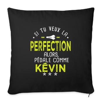 kévin si tu veux la perfection à vélo cycliste - Housse de coussin décorative 45 x 45 cm - noir - Devant