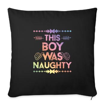 Boy was Naughty - Sofakissenbezug 45 x 45 cm - Schwarz - Vorne