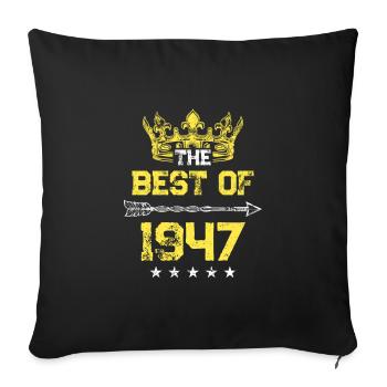 1947 best of birthday - Sofa pillowcase 17,3'' x 17,3'' (45 x 45 cm) - black - Front