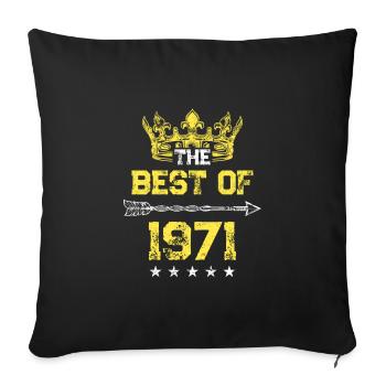 1971 best of birthday - Sofa pillowcase 17,3'' x 17,3'' (45 x 45 cm) - black - Front
