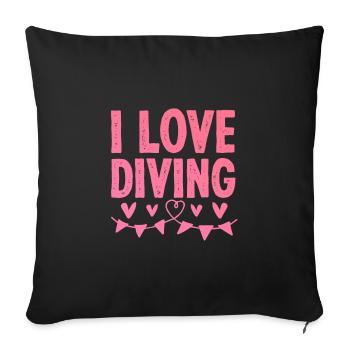 I love diving - Sofa pillowcase 17,3'' x 17,3'' (45 x 45 cm) - black - Front