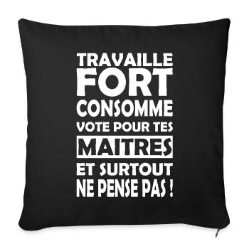 Message : Travaille fort Ne pense pas - Housse de coussin décorative 45 x 45 cm - noir - Devant