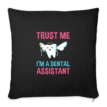 Hygienist Trust Me I'm A Dental Assistant - Sofa pillowcase 17,3'' x 17,3'' (45 x 45 cm) - black - Front