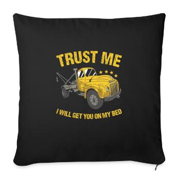 Croyez-moi, je vous mettrai sur mon lit conducteur de dépanneuse - Housse de coussin décorative 45 x 45 cm - noir - Devant