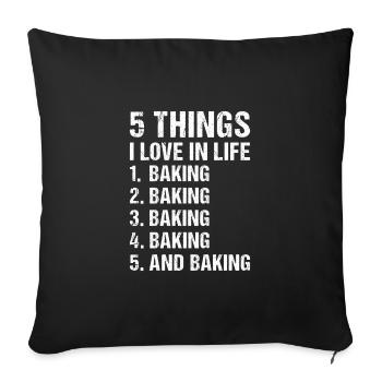 Baker 5 Things I Love In Life Baking - Sofa pillowcase 17,3'' x 17,3'' (45 x 45 cm) - black - Front