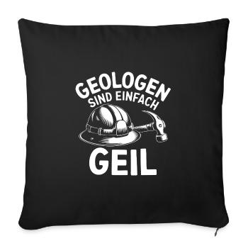 Geologen sind einfach cool. Geologenhelm - Sofakissenbezug 45 x 45 cm - Schwarz - Vorne