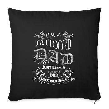 Geburtstag Geschenk Vater Tattoo Papa Vatertag - Sofakissenbezug 45 x 45 cm - Schwarz - Vorne