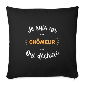 Je suis un chômeur qui déchire - Housse de coussin décorative 45 x 45 cm - noir - Devant