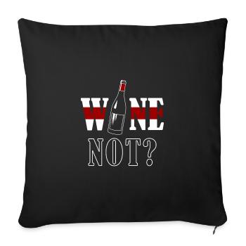 Wine not - Sofakissenbezug 45 x 45 cm - Schwarz - Vorne