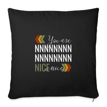 You are nice - Sofa pillowcase 17,3'' x 17,3'' (45 x 45 cm) - black - Front