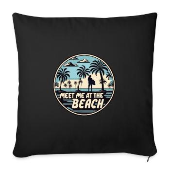 Meet Me At The Beach Surfer Girl Spruch Zitat - Sofakissenbezug 45 x 45 cm - Schwarz - Vorne