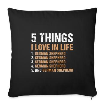 5 Things I Love In Life German Shepherd - Sofa pillowcase 17,3'' x 17,3'' (45 x 45 cm) - black - Front