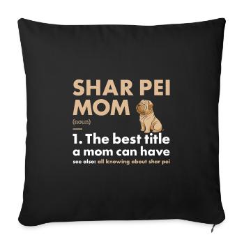 Shar Pei Mom Définition - Housse de coussin décorative 45 x 45 cm - noir - Devant