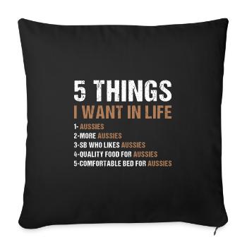 Chien 5 choses que je veux dans la vie Aussie - Housse de coussin décorative 45 x 45 cm - noir - Devant